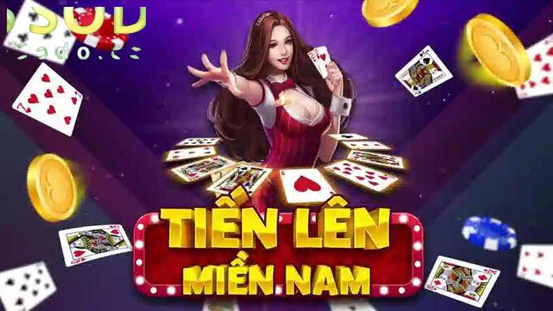 Game bài tiến lên miền nam online